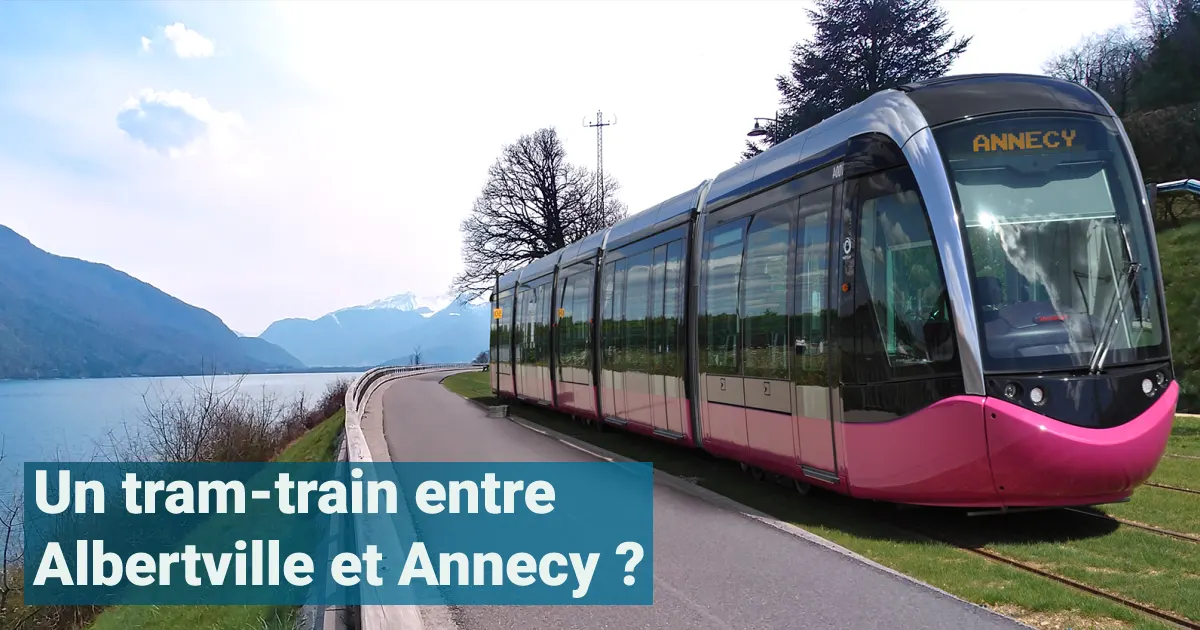 Un tram-train entre Albertville et Annecy ?